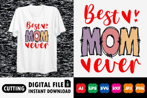 Bet Mom Ever Shirt Design