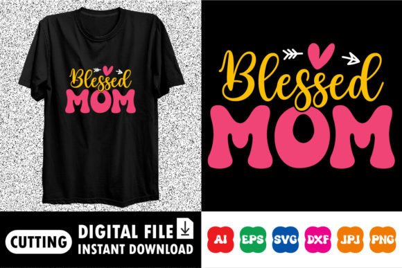 Blessed Mom Shirt Design