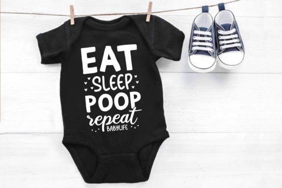Eat Sleep Poop Repeat BabyLife. Baby SVG