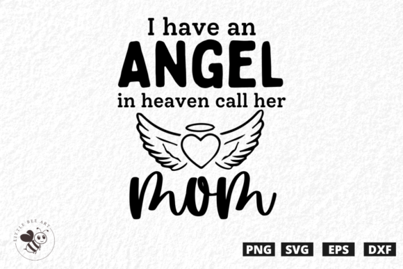 I Have an Angel in Heaven Call Her Mom