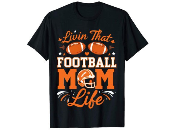 Liwin That Football Mom T-Shirt Design