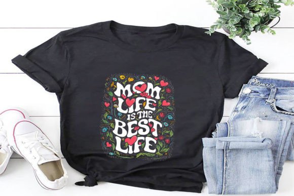 Mom Life is the Best Life, Mother’s Day