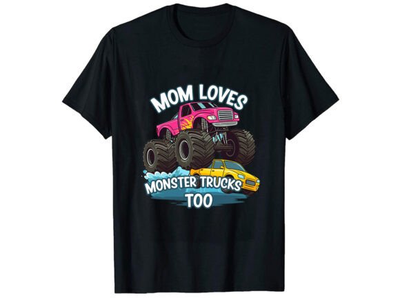 Mom Loves Monster Truck T-Shirt Design