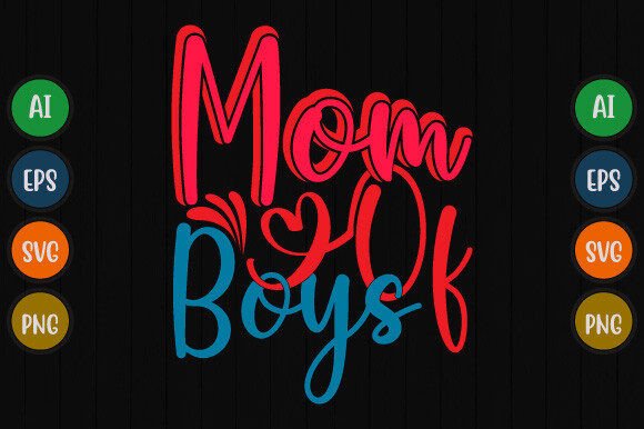 Mom of Boys Graphic T Shirt Design
