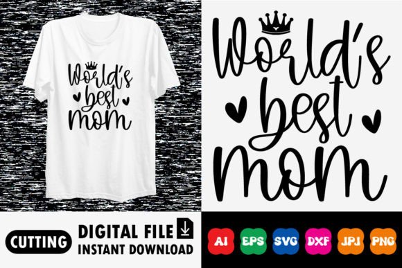 World’s Best Mom Mother’s Day Shirt